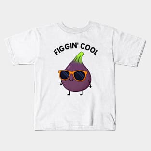 Figgin' Cool Fruit Food Pun Kids T-Shirt